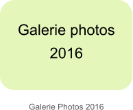 Galerie Photos 2016 Galerie photos  2016